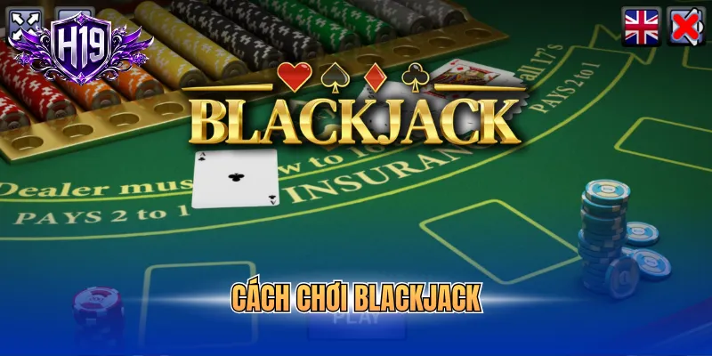 cách chơi blackjack